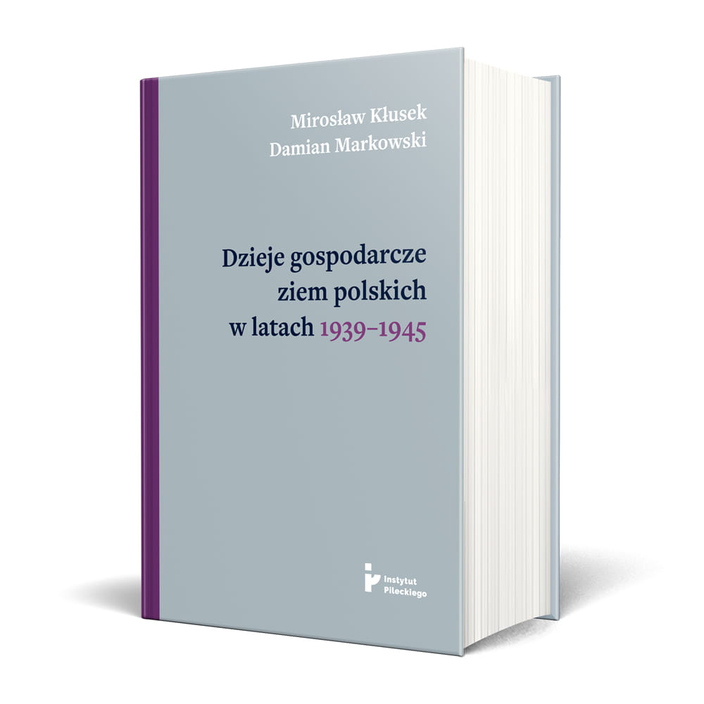 Ksiązka Dzieje gospodarcze ziem polskich w latach 1939–1945